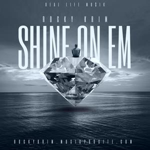 Shine On Em' (Explicit)