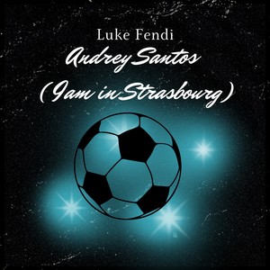 Andrey Santos (9Am In Strasbourg) (Explicit)