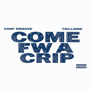 Come FW A Crip (Explicit)