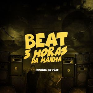 Beat 3 Horas da Manha Putaria no Free (Explicit)