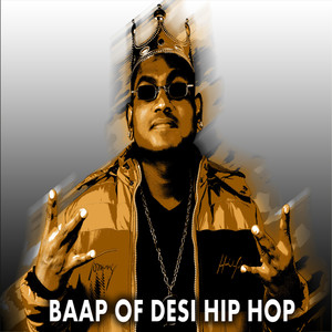 Baap of Desi Hip Hop