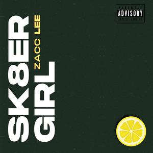 Sk8er Girl (Explicit)