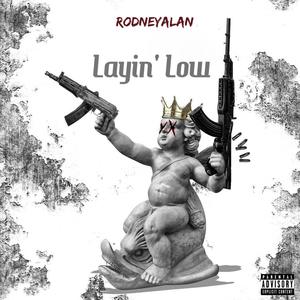 Layin' Low (Explicit)