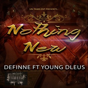 Nothing New (feat. Young Dleus) [Explicit]