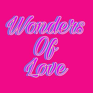 Wonders Of Love (Explicit)