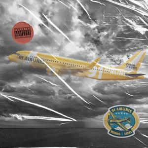 91 Airlines (feat. MAMAG) [Explicit]