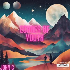 Echoes Of Youth (Explicit)