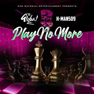 Play No More(feat. H-Man)