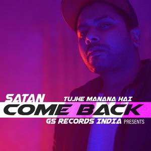 Tujhe Manana Hai ComeBack Satan