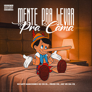Mente Pra Leva Pra Cama (Explicit)