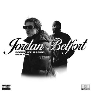 Jordan Belfort (feat. RACKO & Loo$) [Explicit]