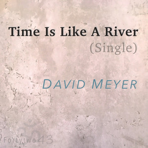 Time Is Like a River