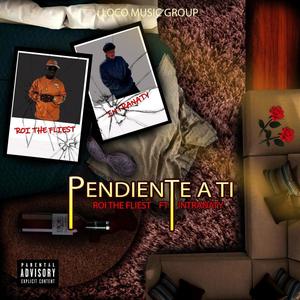 Pendiente A Ti (feat. INTRANATY)