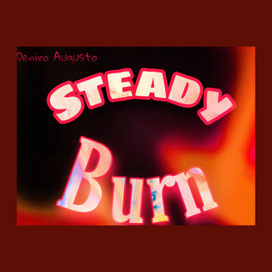 Steady Burn (Explicit)