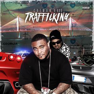 Trafficking (feat. K.O.D) (Explicit)