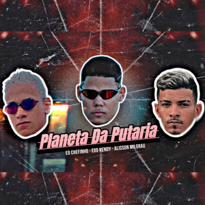 Planeta da Putaria (Explicit)