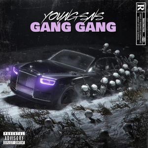 GANG GANG (Explicit)