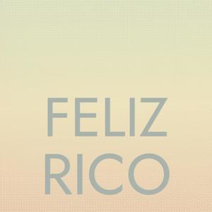 Feliz Rico