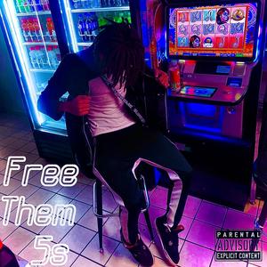 Free Them 5s (Explicit)