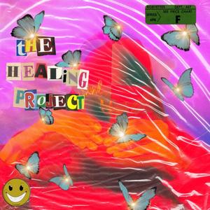 THE HEALING PROJECT (Explicit)