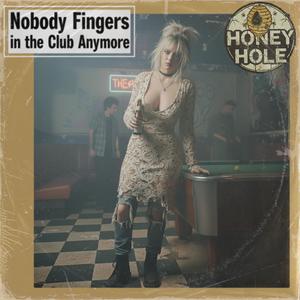 Nobody Fingers In The Club Anymore (feat. Honey Hole) (Explicit)