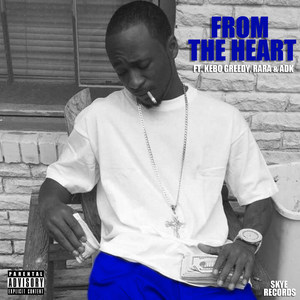 From the Heart(feat. Kebo Greedy, Rara & Adk) (Explicit)