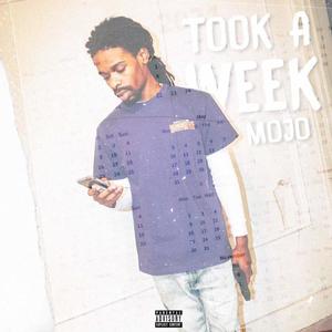 Took a Week (Explicit)