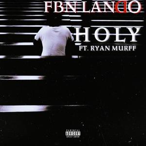 Holy(feat. Ryan Murff) (Explicit)