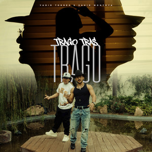 Trago Tras Trago (Explicit)