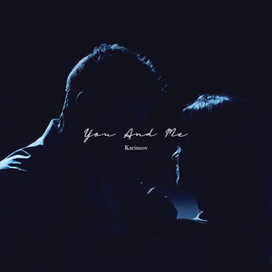 You and Me
