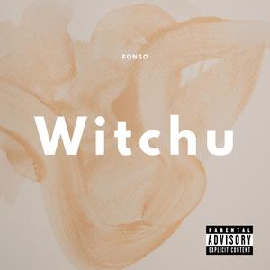 Witchu (Explicit)