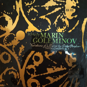 Marin Goleminov: Variations on a Theme by Dobri Hristov; Concerto for Violin and Orchestra No. 1