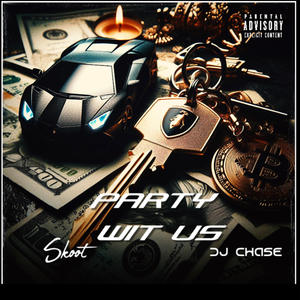 Party Wit Us (feat. DJ Chase) (Radio Edit)