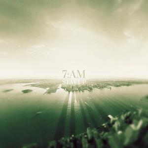 7AM (stay up) (Explicit)