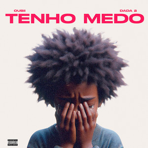 Tenho Medo (Explicit)