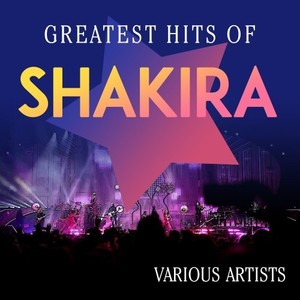 Greatest Hits of Shakira