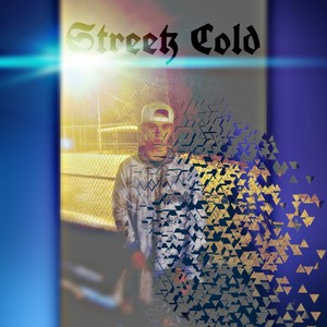 Streets Cold (Explicit)