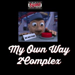 My Own Way (Explicit)