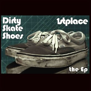Dirty Skate Shoes - The EP (Explicit)
