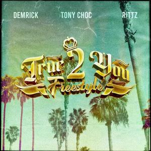 True 2 You Freestyle (Explicit)