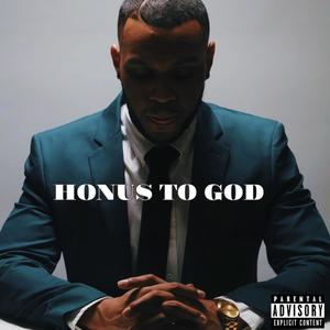 HONUS TO GOD (Explicit)