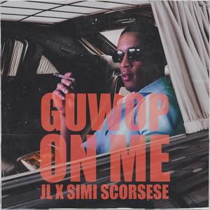 Guwop on Me(feat. JL) (Explicit)