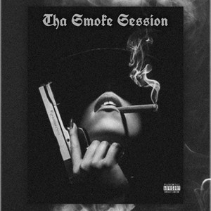 Tha Smoke Session (Explicit)