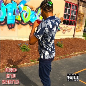Focused on You(Bearstyle) (Explicit)