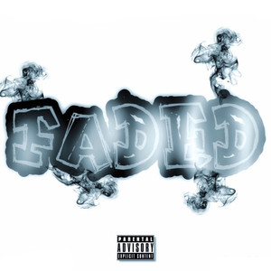 Faded (Explicit)