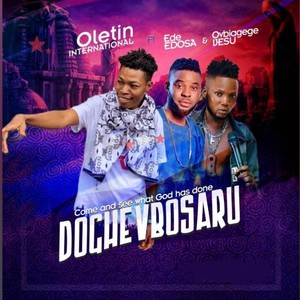 Come and See What God Has Done Doghevbosaru