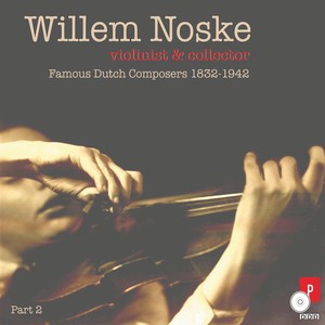 Willem Noske (Violinist & Collector) , Pt. 2