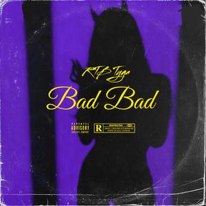 Bad Bad (Explicit)