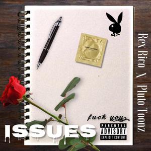 Rex Rico-issues (feat. Pluto Toonz) [Explicit]