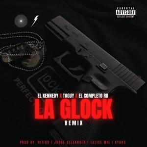 La Glock (Remix|Explicit)